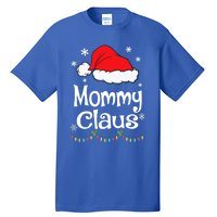 Mommy Claus Cool Gift Christmas Pajama Family Matching Xmas Gift Tall T-Shirt