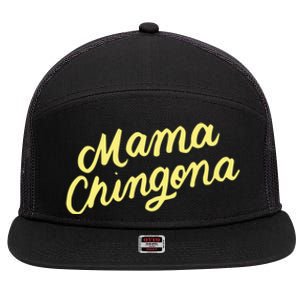 Mama Chingona Chicana Mom Mexican American Chicano Feminista Great Gift 7 Panel Mesh Trucker Snapback Hat