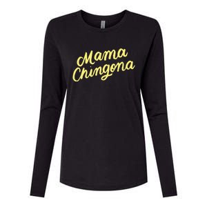 Mama Chingona Chicana Mom Mexican American Chicano Feminista Great Gift Womens Cotton Relaxed Long Sleeve T-Shirt