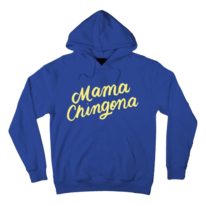 Mama Chingona Chicana Mom Mexican American Chicano Feminista Great Gift Hoodie