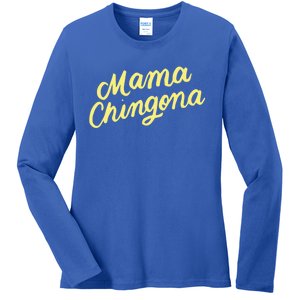 Mama Chingona Chicana Mom Mexican American Chicano Feminista Great Gift Ladies Long Sleeve Shirt