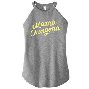 Mama Chingona Chicana Mom Mexican American Chicano Feminista Great Gift Women's Perfect Tri Rocker Tank