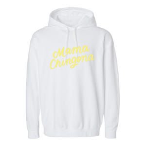 Mama Chingona Chicana Mom Mexican American Chicano Feminista Great Gift Garment-Dyed Fleece Hoodie