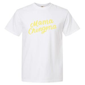 Mama Chingona Chicana Mom Mexican American Chicano Feminista Great Gift Garment-Dyed Heavyweight T-Shirt