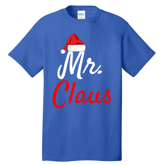 Mr Claus Cute Gift Daddy Claus Mama Claus Sweaters Pjs Cute Gift Tall T-Shirt