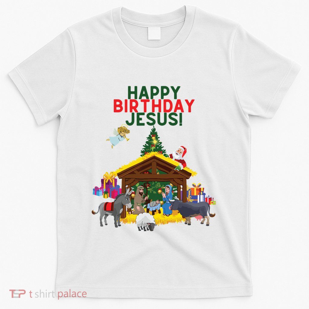 Merry Christmas Christian Happy Birthday Jesus Christ Xmas T-Shirt