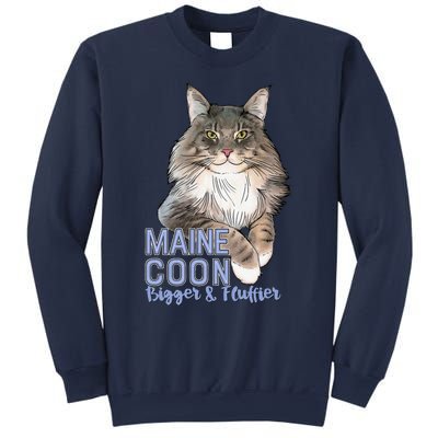 Maine Coon Cat Bigger & Fluffier Funny Sweatshirt