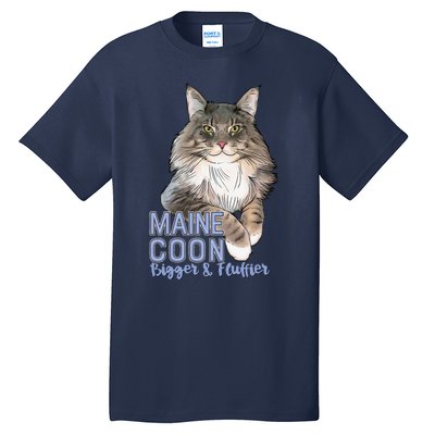 Maine Coon Cat Bigger & Fluffier Funny Tall T-Shirt