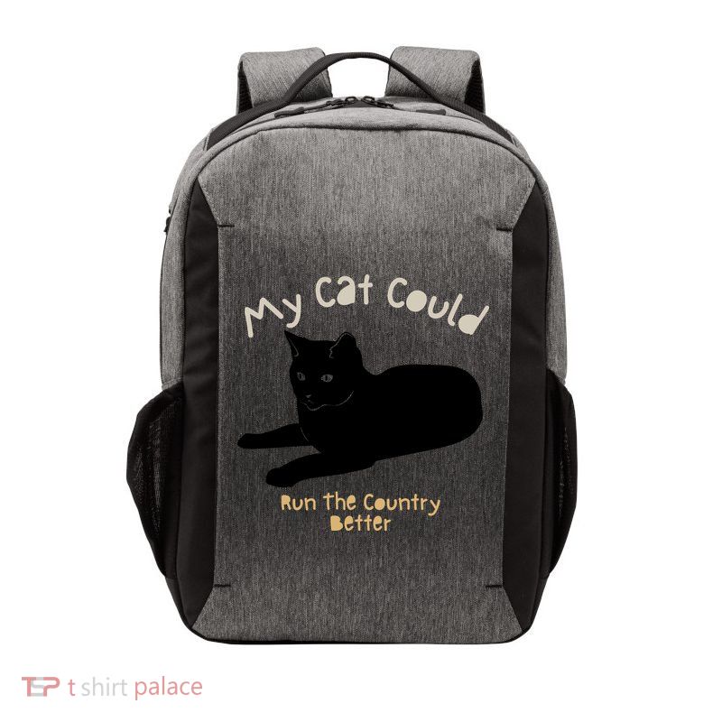My Cat Could Run The Country Better Vector Backpack