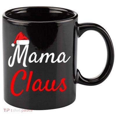 Mama Claus Cool Gift Daddy Claus Mama Claus Sweaters Pjs Cool Gift 11oz C Handle Ceramic Mug