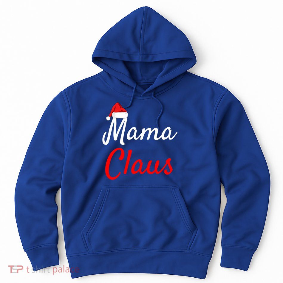Mama Claus Cool Gift Daddy Claus Mama Claus Sweaters Pjs Cool Gift Hoodie