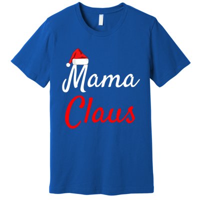 Mama Claus Cool Gift Daddy Claus Mama Claus Sweaters Pjs Cool Gift Premium T-Shirt