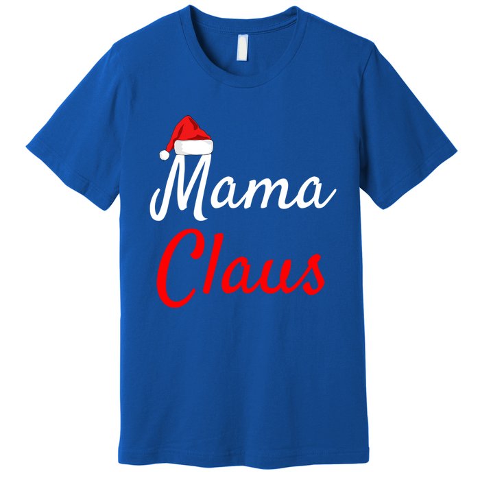 Mama Claus Cool Gift Daddy Claus Mama Claus Sweaters Pjs Cool Gift Premium T-Shirt