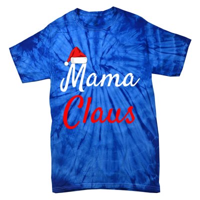 Mama Claus Cool Gift Daddy Claus Mama Claus Sweaters Pjs Cool Gift Tie-Dye T-Shirt