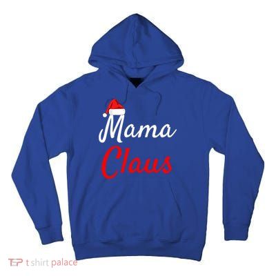 Mama Claus Cool Gift Daddy Claus Mama Claus Sweaters Pjs Cool Gift Tall Hoodie