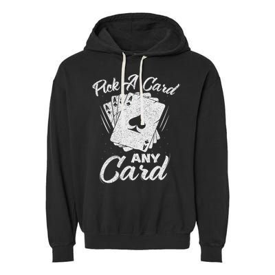 Magician Costume Card Tricks Pick A Card Any Card Garment-Dyed Fleece Hoodie