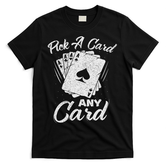 Magician Costume Card Tricks Pick A Card Any Card T-Shirt