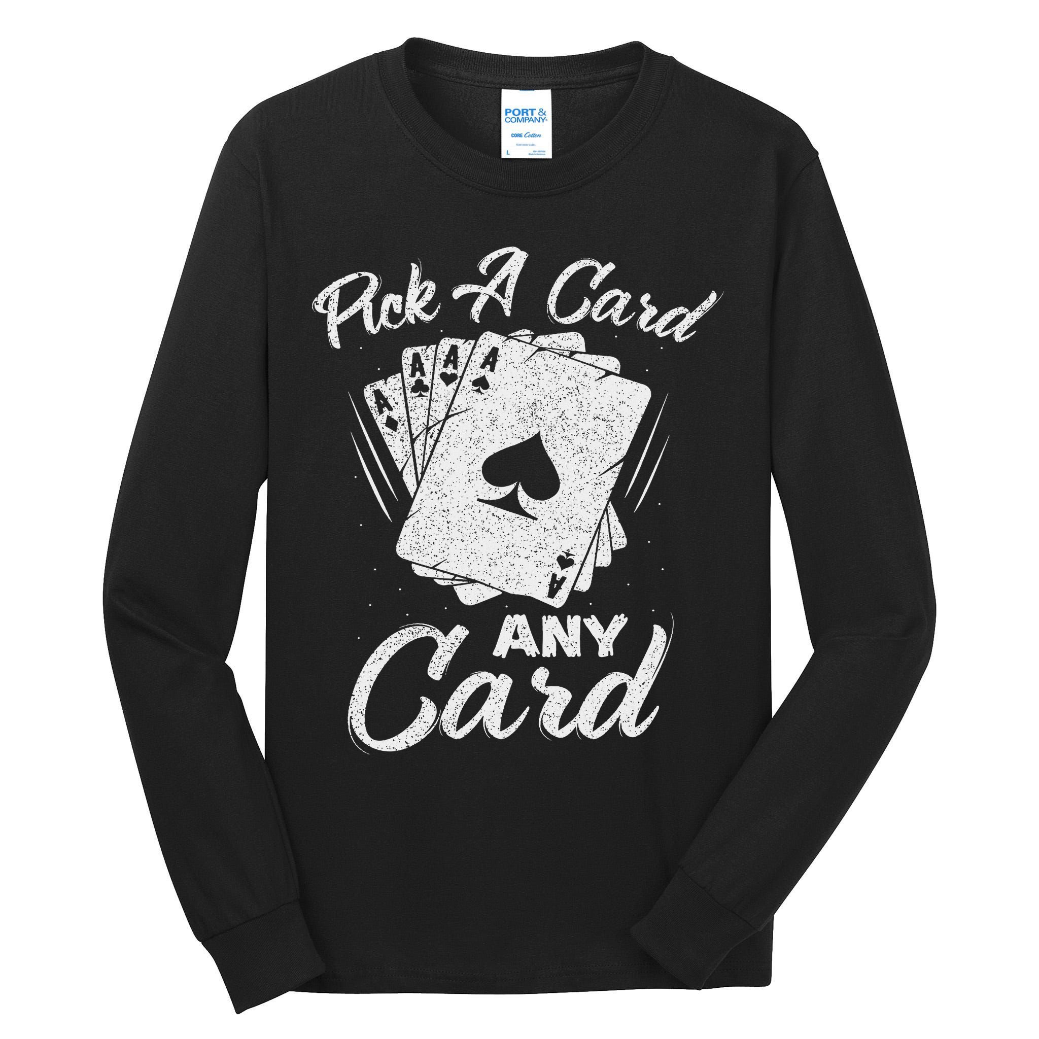 Magician Costume Card Tricks Pick A Card Any Card Tall Long Sleeve T-Shirt