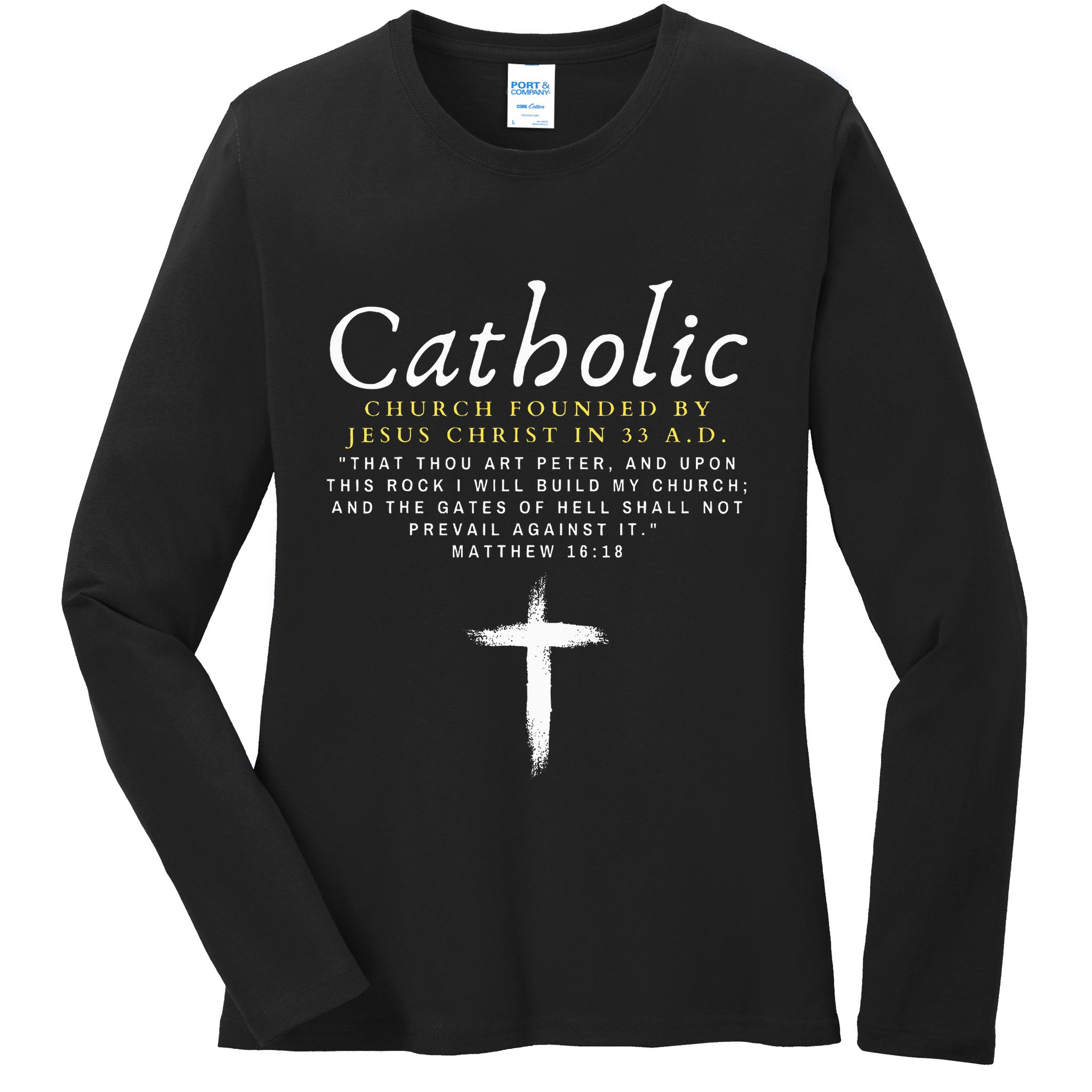 Motivational Catholic Church History Uplifting Pun Ladies Long Sleeve Shirt
