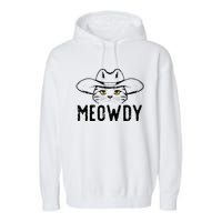 Meowdy Cat Cowboy Funny Meme Country Texas Garment-Dyed Fleece Hoodie