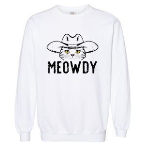 Meowdy Cat Cowboy Funny Meme Country Texas Garment-Dyed Sweatshirt