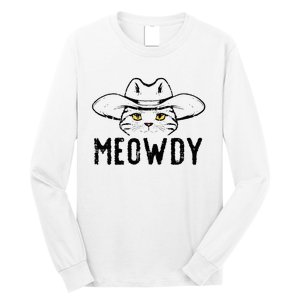 Meowdy Cat Cowboy Funny Meme Country Texas Long Sleeve Shirt