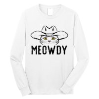 Meowdy Cat Cowboy Funny Meme Country Texas Long Sleeve Shirt