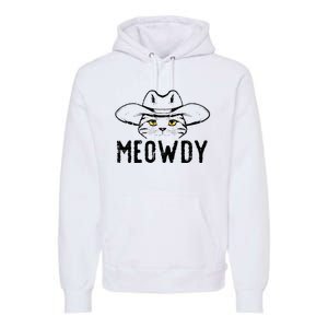 Meowdy Cat Cowboy Funny Meme Country Texas Premium Hoodie