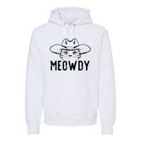 Meowdy Cat Cowboy Funny Meme Country Texas Premium Hoodie