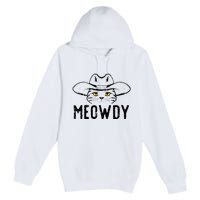 Meowdy Cat Cowboy Funny Meme Country Texas Premium Pullover Hoodie