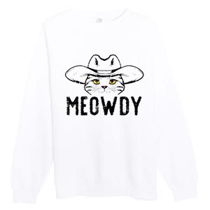 Meowdy Cat Cowboy Funny Meme Country Texas Premium Crewneck Sweatshirt