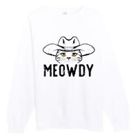 Meowdy Cat Cowboy Funny Meme Country Texas Premium Crewneck Sweatshirt