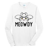 Meowdy Cat Cowboy Funny Meme Country Texas Tall Long Sleeve T-Shirt