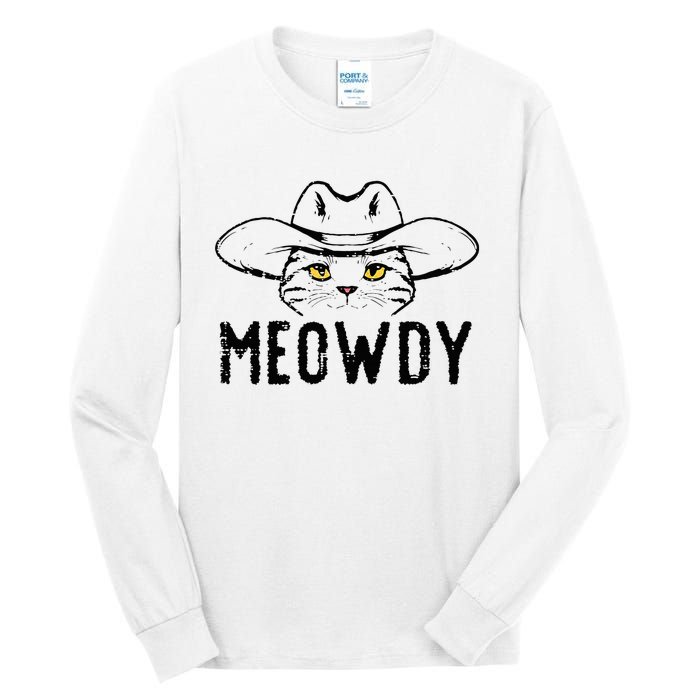 Meowdy Cat Cowboy Funny Meme Country Texas Tall Long Sleeve T-Shirt