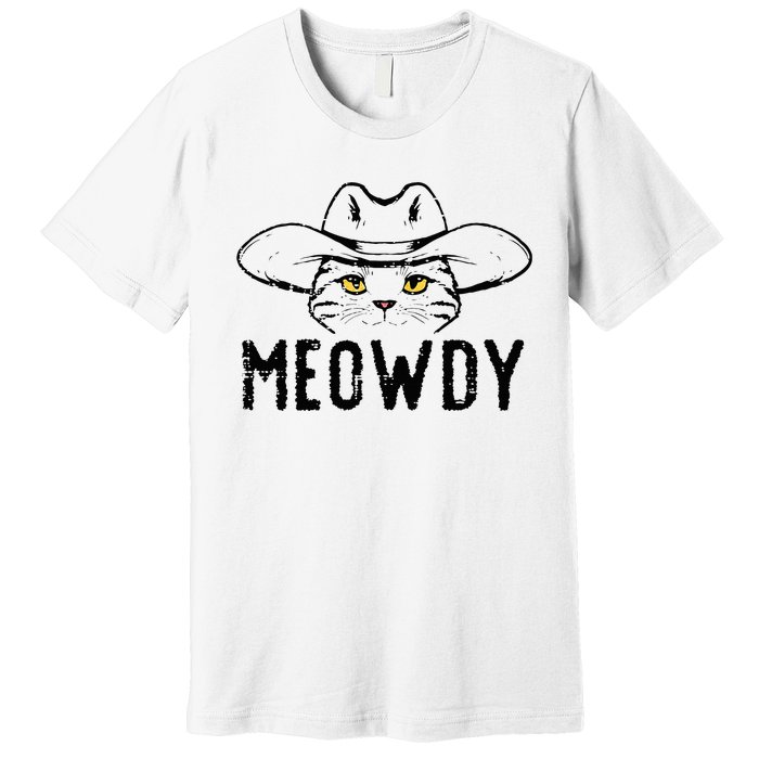 Meowdy Cat Cowboy Funny Meme Country Texas Premium T-Shirt