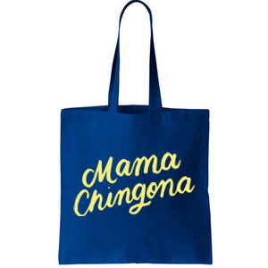 Mama Chingona Chicana Mom Mexican American Chicano Feminista Cute Gift Tote Bag