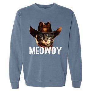 Meowdy Cat Cowboy Funny Cat Meme Garment-Dyed Sweatshirt