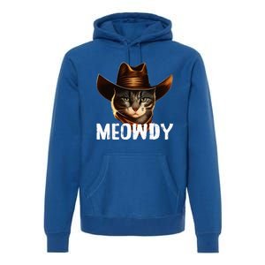 Meowdy Cat Cowboy Funny Cat Meme Premium Hoodie