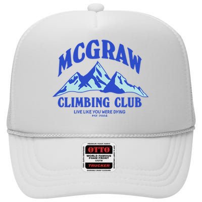 Mcgraw Climbing Club Funny High Crown Mesh Back Trucker Hat