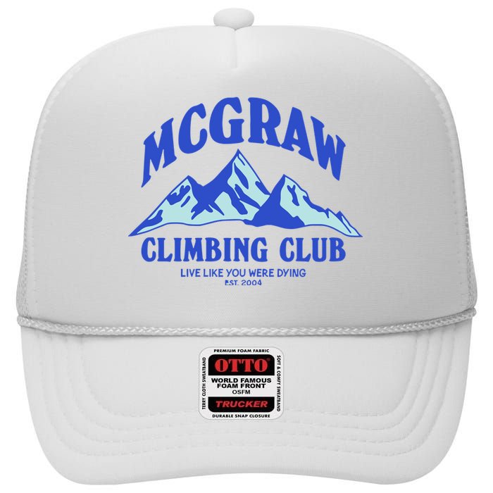 Mcgraw Climbing Club Funny High Crown Mesh Back Trucker Hat