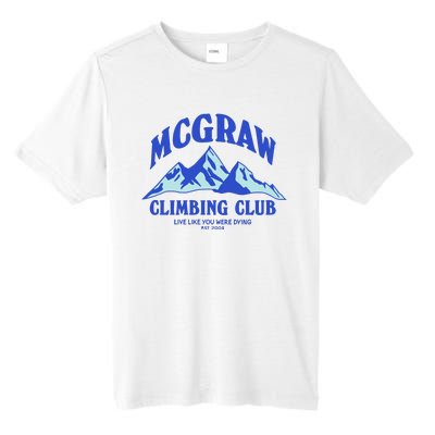 Mcgraw Climbing Club Funny Tall Fusion ChromaSoft Performance T-Shirt