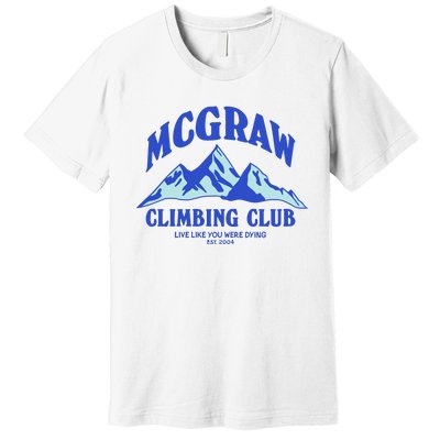 Mcgraw Climbing Club Funny Premium T-Shirt