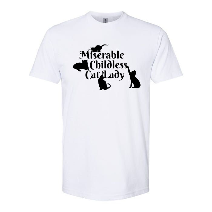 Miserable Childless Cat Lady Softstyle CVC T-Shirt