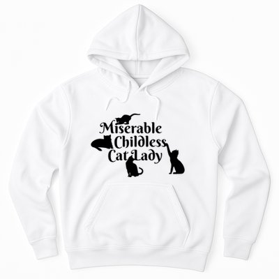 Miserable Childless Cat Lady Hoodie