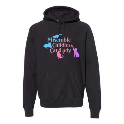 Miserable Childless Cat Lady Funny Premium Hoodie