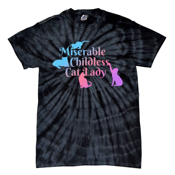 Miserable Childless Cat Lady Funny Tie-Dye T-Shirt