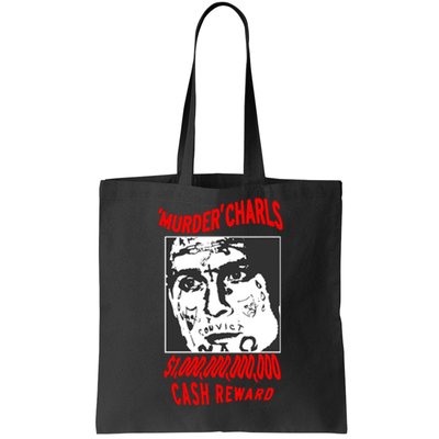 Murder Charls Cash Reward Tote Bag