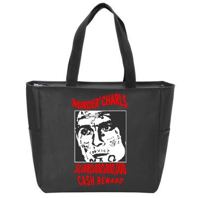 Murder Charls Cash Reward Zip Tote Bag