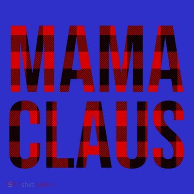 Mama Claus Christmas Buffalo Plaid Xmas Mom Santa Gift T-Shirt