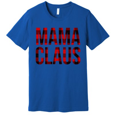 Mama Claus Christmas Buffalo Plaid Xmas Mom Santa Gift Premium T-Shirt